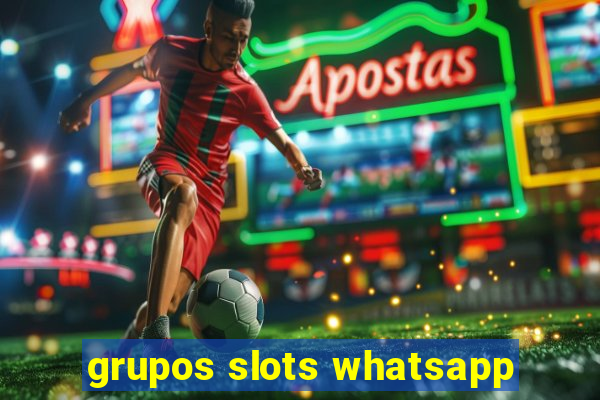 grupos slots whatsapp